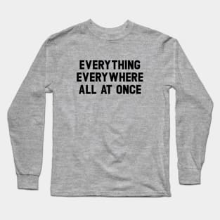 Everything Everywhere All At Once, black Long Sleeve T-Shirt